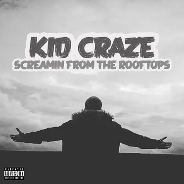 Screamin From The Rooftops by Kid Craze - album cover