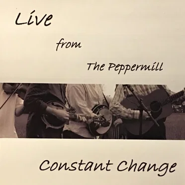 Live From the Peppermill by Constant Change - album cover