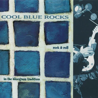 Cool Blue Rocks: Rock & Roll in the Bluegrass Tradition by Various Artists - album cover