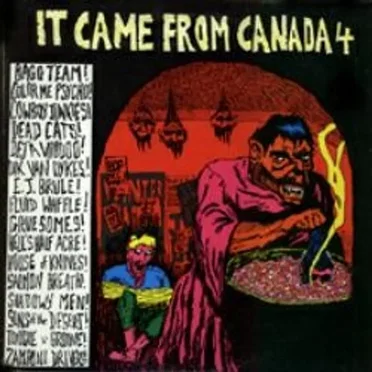 It Came From Canada 4 by Various Artists - album cover