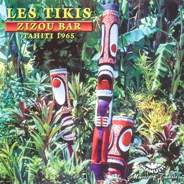 Zizou Bar: Tahiti 1965 by Les Tikis - album cover