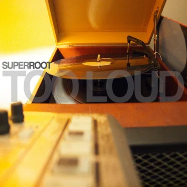 Too Loud by Superroot - album cover