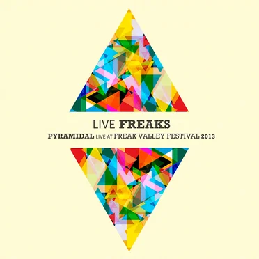 Live Freaks: Pyramidal Live at Freak Valley Festival 2013