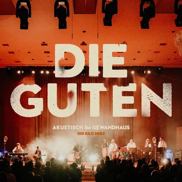 Die Guten Akustisch im Gewandhaus