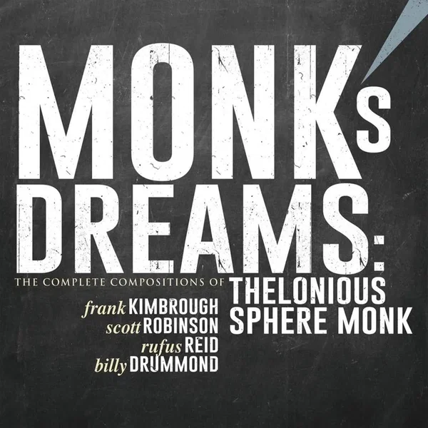 Monk’s Dreams: The Complete Compositions of Thelonious Sphere Monk
