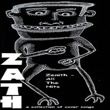 Zenith, All the Hits by Z.A.T.H. - album cover