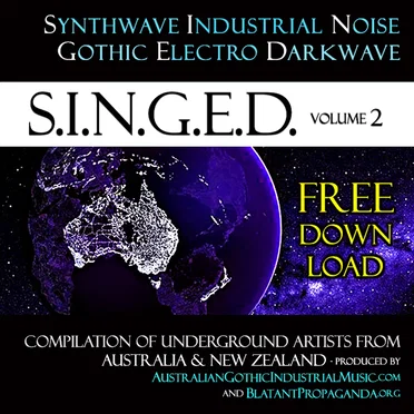 S.I.N.G.E.D. Volume 2: Synthwave Industrial Noise Gothic Electronic Darkwave: Dark Alternative Music Bands from Australia and New Zealand by Various Artists - album cover