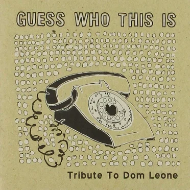 Guess Who This Is: A Tribute to Dom Leone by Various Artists - album cover