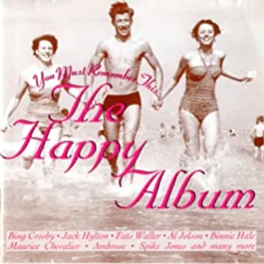 You Must Remember This… The Happy Album by Various Artists - album cover