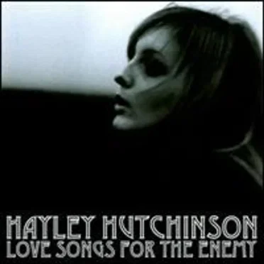 Love Songs For The Enemy by Hayley Hutchinson - album cover