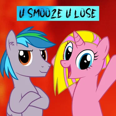 U SMOOZE U LOSE