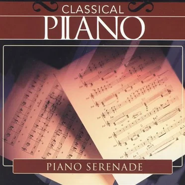 Classical Piano: Piano Serenade by Various Artists - album cover