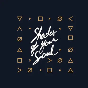 Shades of Your Soul