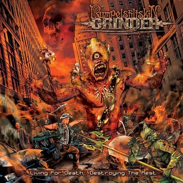 Living for Death, Destroying the Rest by Rumpelstiltskin Grinder - album cover