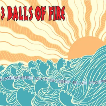 Somewhere on the Deep Blue Pacific by 3 Balls of Fire - album cover