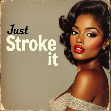 Just Stroke It