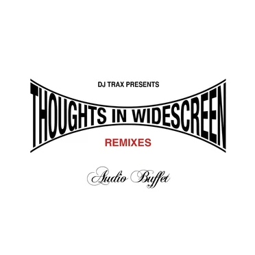 Thoughts in Widescreen (Remixes)