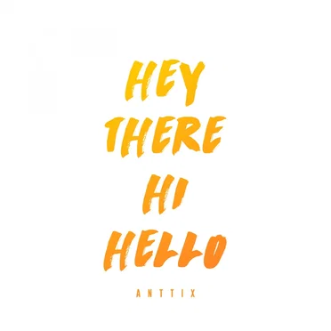 Hey There Hi Hello