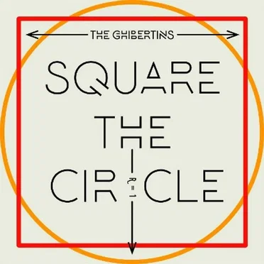 Square The Circle by The Ghibertins - album cover