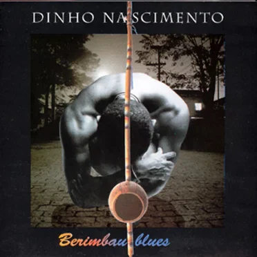 Berimbau Blues by Dinho Nascimento - album cover
