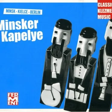 Minsk Kielce Berlin by Minsker Kapelye - album cover