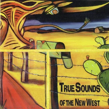 True Sounds of the New West by Various Artists - album cover