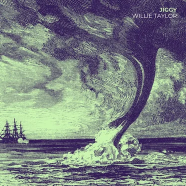Willie Taylor by Jiggy - album cover
