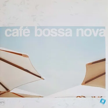 Cafe Bossa Nova by Various Artists - album cover
