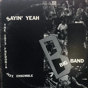 Sayin' Yeah! by The 1973 Fredonia Jazz Ensemble - album cover
