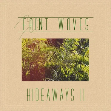 Hideaways II by Faint Waves - album cover