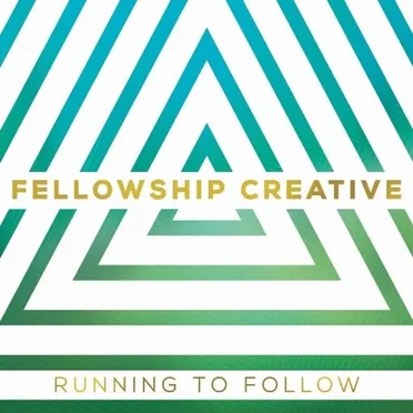 Running to Follow by Fellowship Creative - album cover