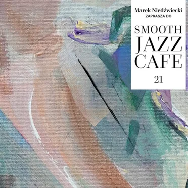 Smooth Jazz Cafe 21 by Various Artists - album cover
