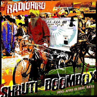 Shruti Boombox: Indo-Afro Global Bass