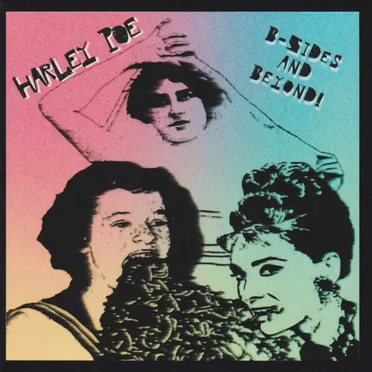 B-Sides And Beyond! by Harley Poe - album cover
