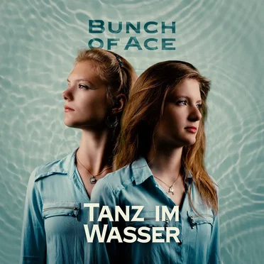 Tanz im Wasser by Bunch of Ace - album cover