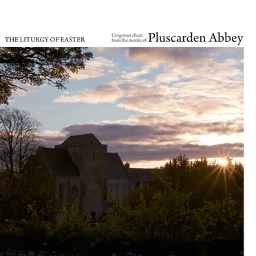 The Liturgy of Easter by The Monks of Pluscarden Abbey - album cover