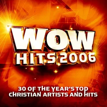WOW Hits 2006 by Various Artists - album cover
