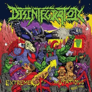 Extreme Mutations by Disintegrator - album cover