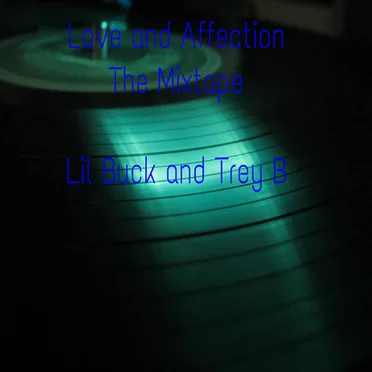 Love and Affection the Mixtape by Lil Buck - album cover