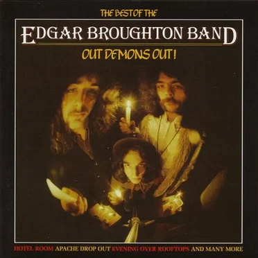 The Best of the Edgar Broughton Band: Out Demons Out!