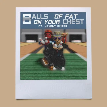 Balls of Fat on Your Chest