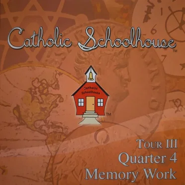 Tour III Quarter 4 Memory Work by Catholic Schoolhouse - album cover