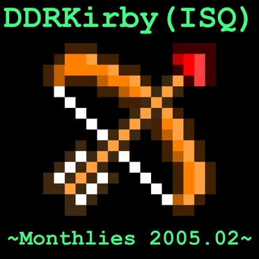 ~Monthlies 2005.02~ by DDRKirby(ISQ) - album cover