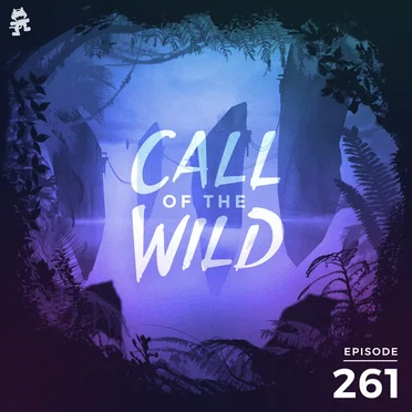 2019-08-14: 261 – Monstercat: Call of the Wild by Monstercat - album cover