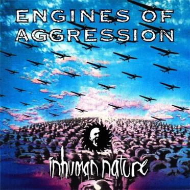 Inhuman Nature by Engines of Aggression - album cover
