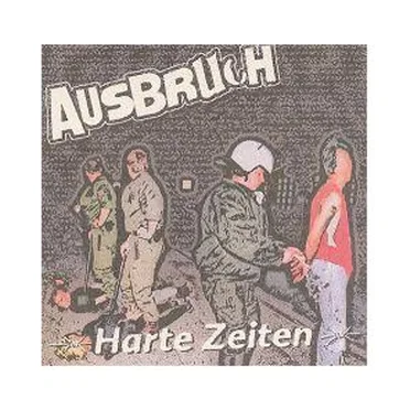Harte Zeiten by Ausbruch - album cover