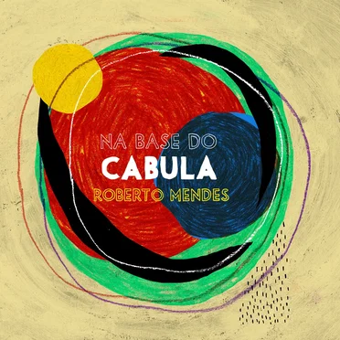 Na Base do Cabula by Roberto Mendes - album cover