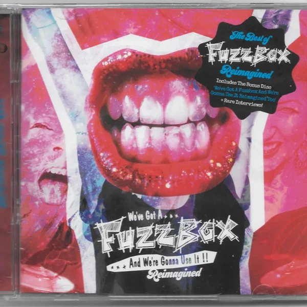 We’ve Got A… Fuzzbox …And We’re Gonna Use It!! Reimagined
