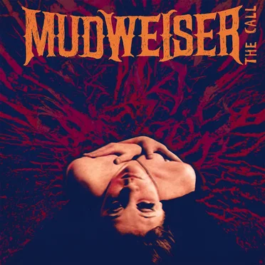 The Call by Mudweiser - album cover