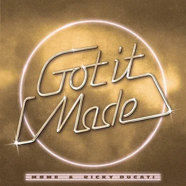 Got It Made